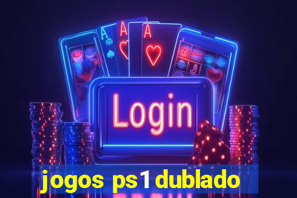 jogos ps1 dublado